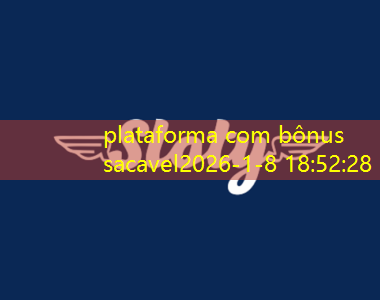 plataforma com bônus sacavel