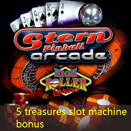 5 treasures slot machine bonus 5 treasures slot machine bonus